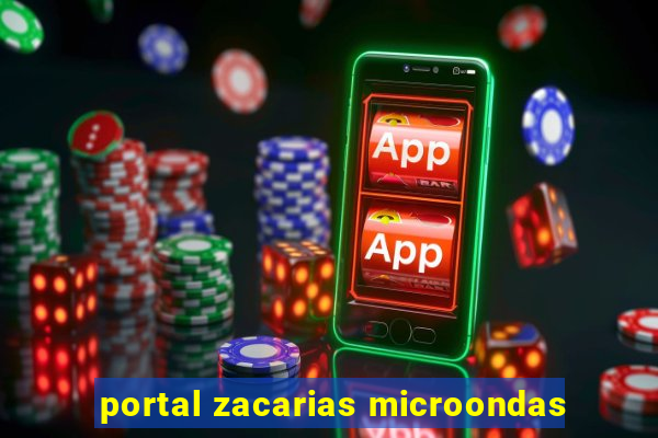 portal zacarias microondas